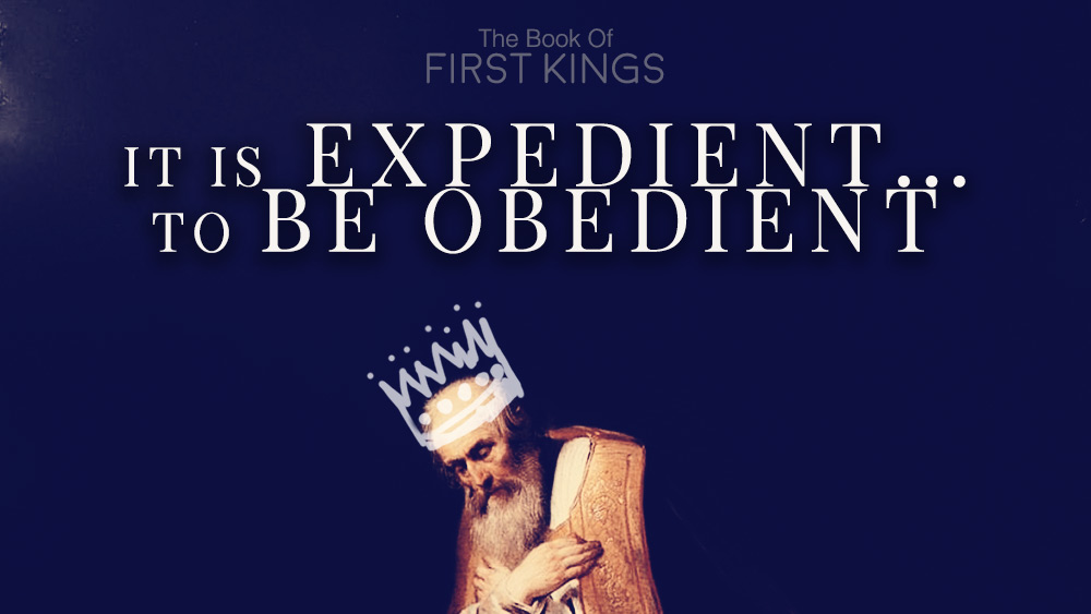It is Expedient to be Obedient | 1 Kings 21