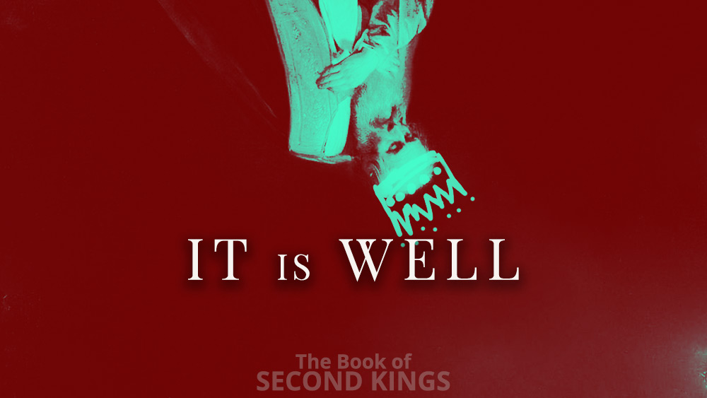It is Well | 2 Kings 4