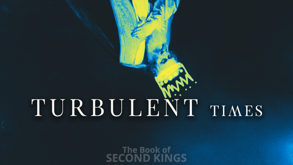 Turbulent Times | 2 Kings 15